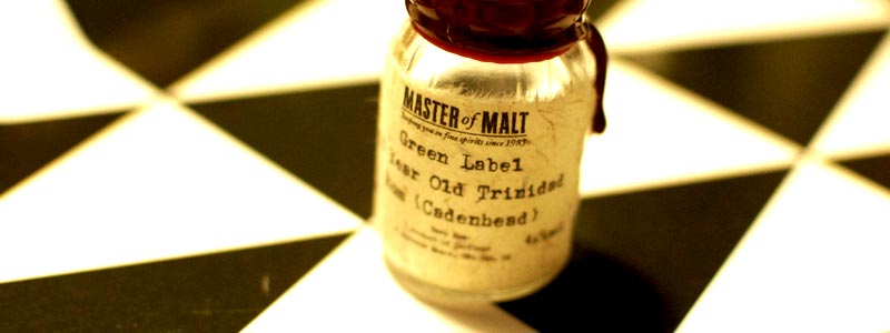 Cadenhead’s Green Label Trinidad 15 Year Old Cadenhead’s Green Label Trinidad 15 Year Old